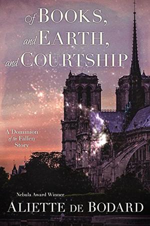 Of Books, and Earth, and Courtship (Dominion of the Fallen #0.6)