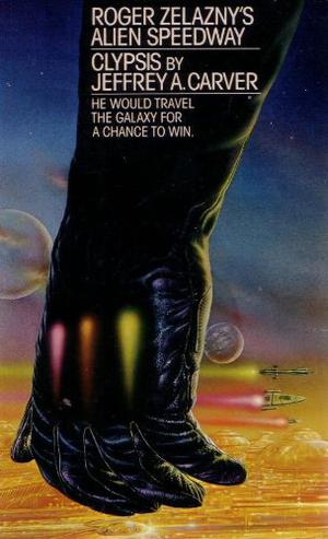 Clypsis (Roger Zelazny's Alien Speedway #1)