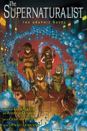 The Supernaturalist: The Graphic Novel by Eoin Colfer, Andrew Donkin