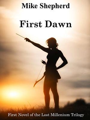 First Dawn by Mike Moscoe, Mike Shepherd