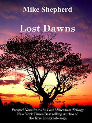 Lost Dawns by Mike Shepherd, Mike Moscoe