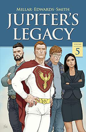 Jupiter's Legacy, Vol. 5 by Mark Millar, Tommy Lee Edwards, Frank Quitely