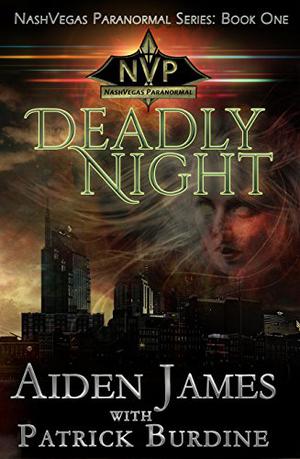 Deadly Night by Aiden James, Patrick Burdine, J.R. Rain