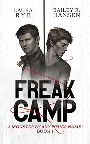 Freak Camp (A Monster By Any Other Name #1)