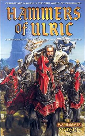 Hammers of Ulric by Dan Abnett, Nik Vincent, James Wallis