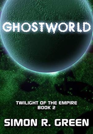 Ghostworld by Simon R. Green