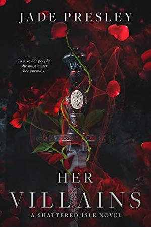 Her Villains: A Fantasy Reverse Harem Novel by Jade Presley