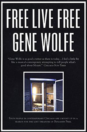 Free Live Free by Gene Wolfe