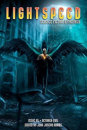 Lightspeed Magazine, October 2015 (Lightspeed Magazine, #65)