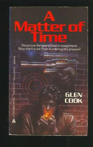 A Matter of Time by Glen Cook
