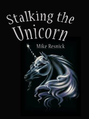 Stalking the Unicorn (John Justin Mallory Mystery #1)