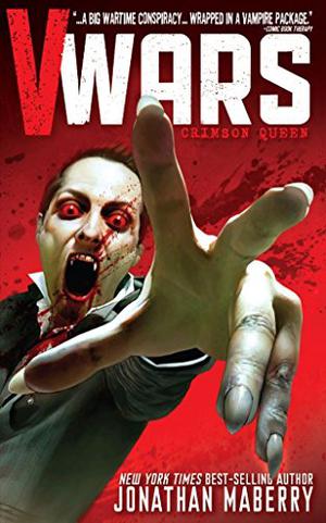 V-Wars Volume 1: Crimson Queen by Jonathan Maberry