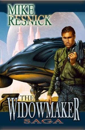 Widowmaker Saga by Mike Resnick