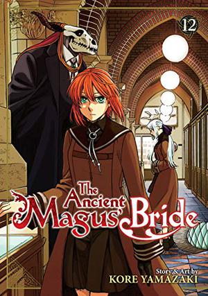 The Ancient Magus' Bride Vol. 12 (魔法使いの嫁 / The Ancient Magus' Bride #12)