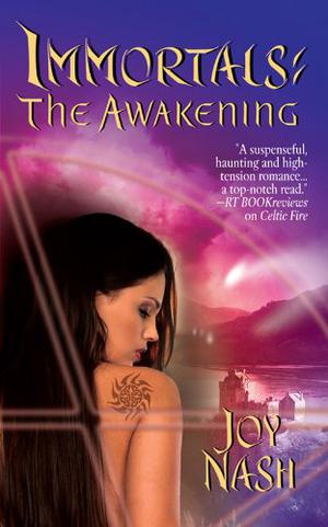 The Awakening: Immortals Series, Book 3 by Joy Nash, Rebecca Cook