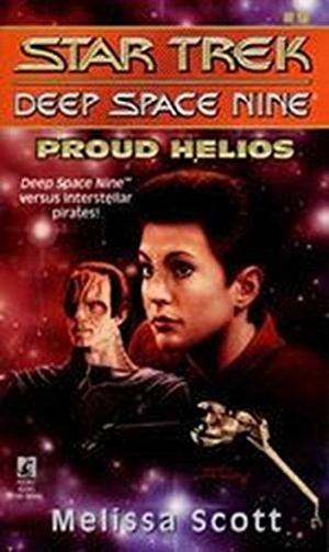 Proud Helios (Star Trek Deep Space Nine #11)