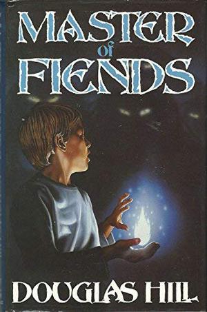 Master of Fiends by Douglas Arthur Hill