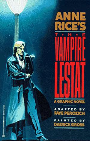 Anne Rice's The Vampire Lestat: A Graphic Novel by Faye Perozich, Anne Rice