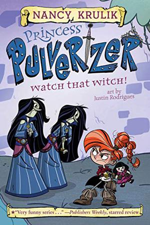 Watch That Witch! (Princess Pulverizer #5)