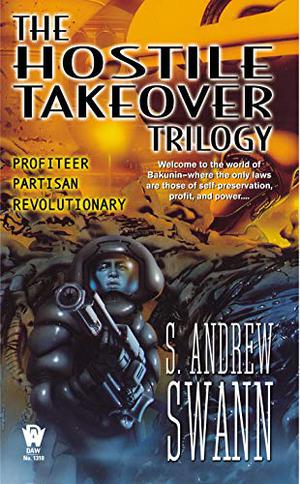 The Hostile Takeover Trilogy (Moreau/Confederacy Universe #5-7)