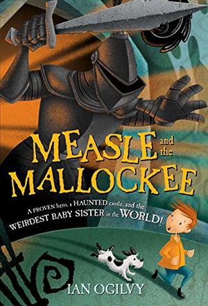 Measle and the Mallockee (Measle Stubbs Adventures #3)