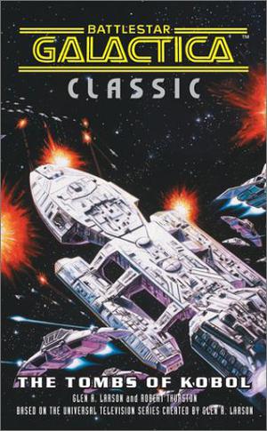 The Tombs of Kobol (Battlestar Galactica #3)
