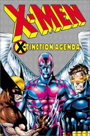 X-Men: X-Tinction Agenda (Uncanny X-Men 1963-2011 #270-272)