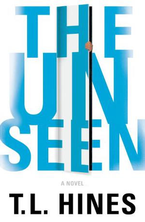The Unseen by T.L. Hines