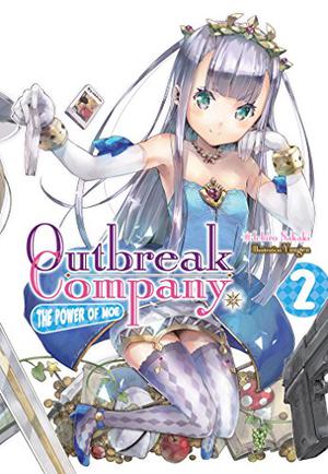 Outbreak Company: Volume 2 (Outbreak Company Light Novel #2)