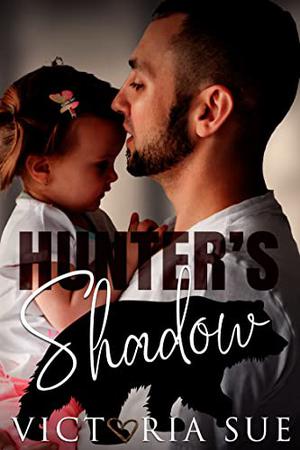 Hunter's Shadow by Victoria Sue