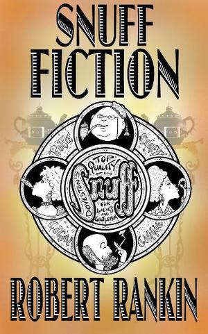 Snuff Fiction by Robert Rankin