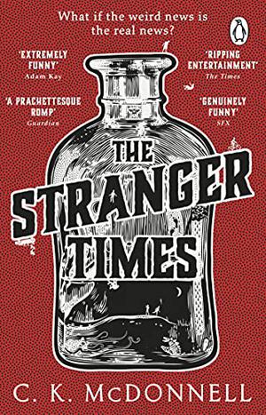 The Stranger Times by C. K. McDonnell, Brendan McDonald