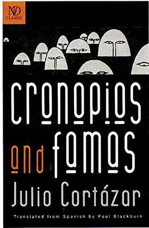 Cronopios and Famas by Julio Cortázar