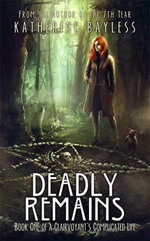 Deadly Remains by Katherine Bayless