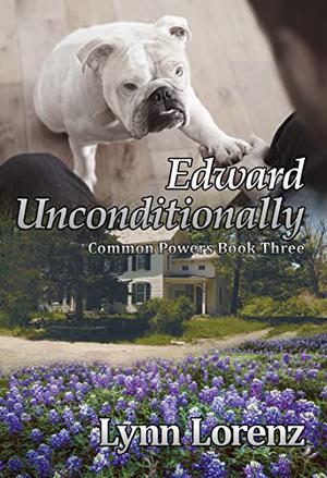 Edward Unconditionally by Lynn Lorenz