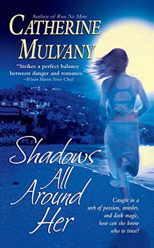 Shadows All Around Her by Catherine Mulvany
