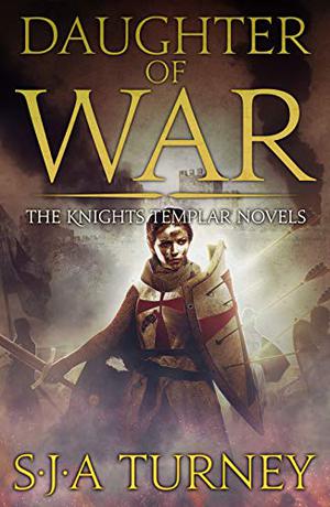 Daughter of War by S.J.A. Turney