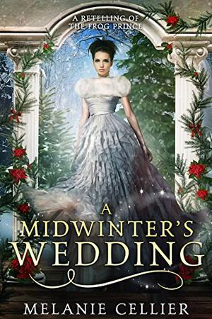 A Midwinter's Wedding by Melanie Cellier
