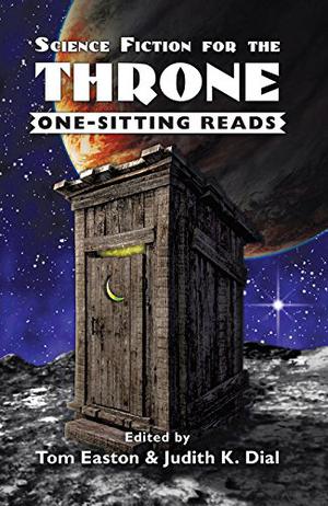 Science Fiction for the Throne: One-Sitting Reads by Thomas A. Easton