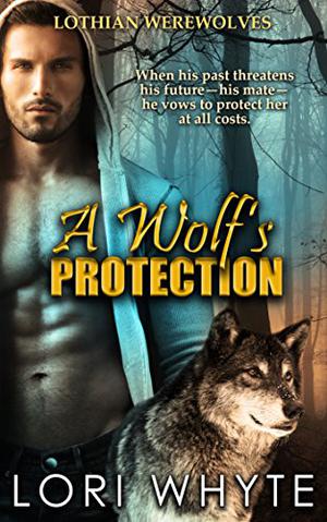 A Wolf's Protection by Lori Whyte