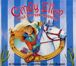 Cindy Ellen: A Wild Western Cinderella by Susan Lowell