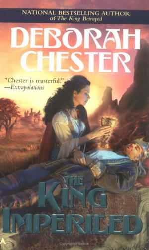 The King Imperiled by Deborah Chester
