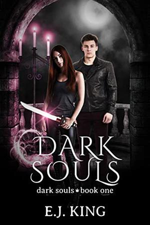 Dark & Broken Souls by E.J. King