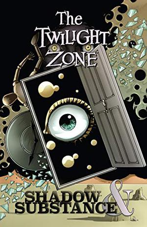 Twilight Zone: Shadow & Substance by Mark Rahner, Tom Peyer, John Layman, Edu Menna, Randy Valiente, Andrea Mutti, Rod Rodolfo, Colton Worley