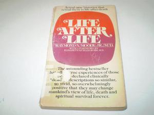 Life After Life by Raymond A. Moody Jr.