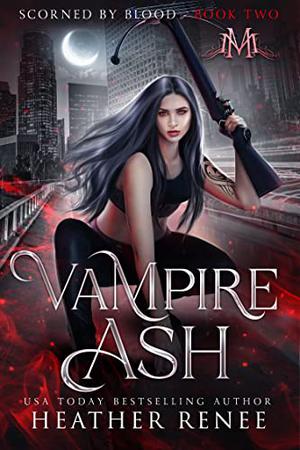 Vampire Ash (Scorned by Blood #2)
