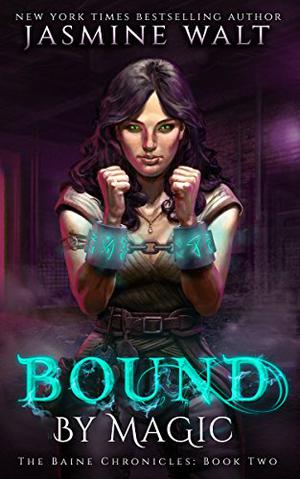 Bound by Magic by Jasmine Walt