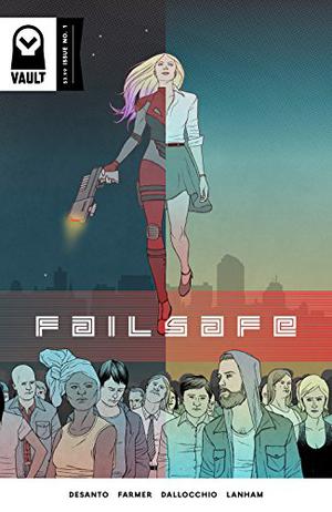 Failsafe #1 by F.J. DeSanto, Todd Farmer, Jon Adams
