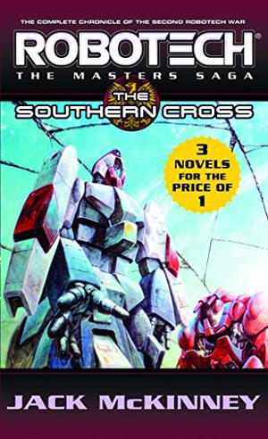 Robotech: The Masters Saga: The Southern Cross (Robotech #7-9)