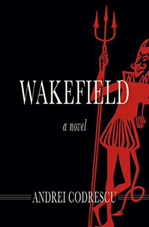 Wakefield by Andrei Codrescu